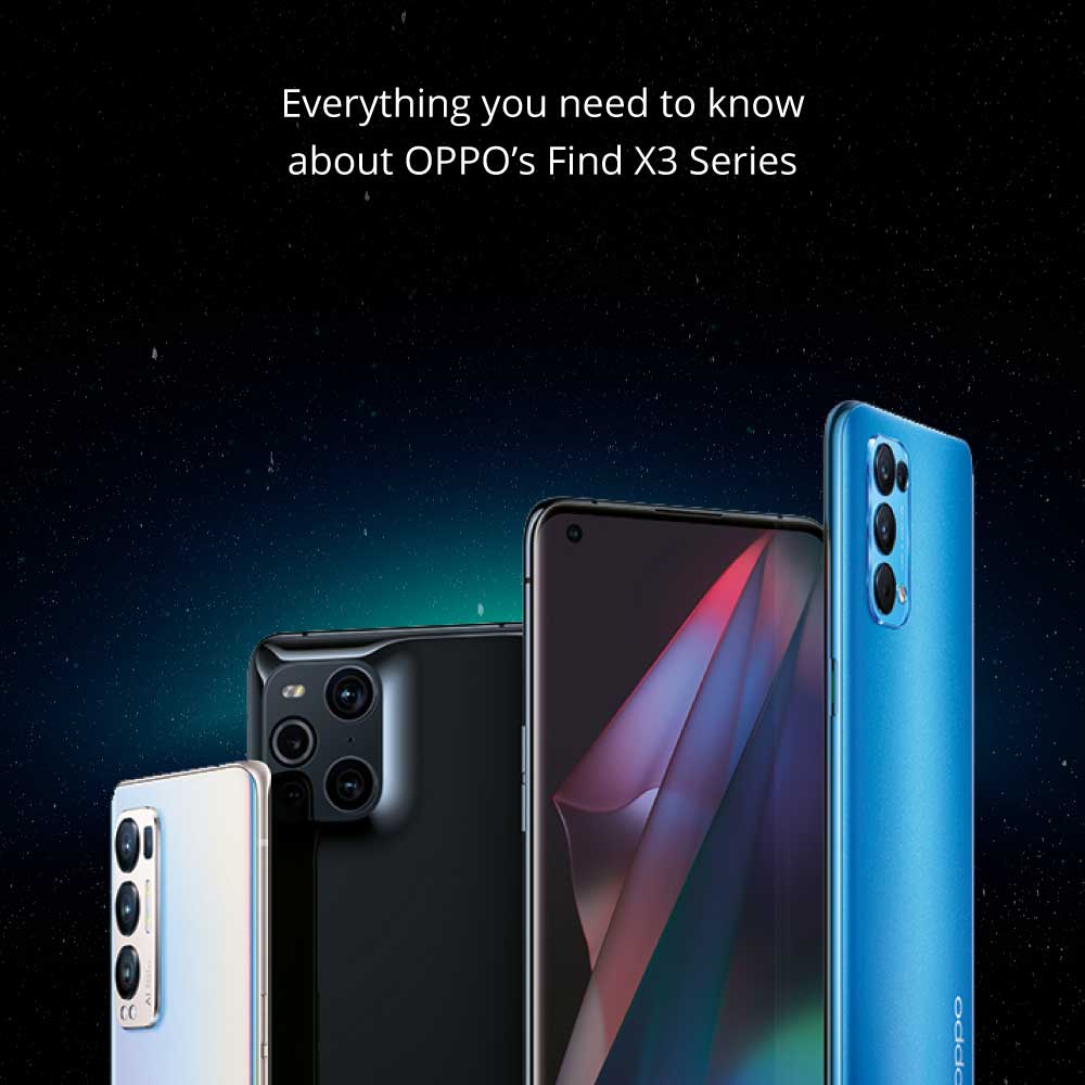 Everything You Need to Know About OPPO's Find X3 Series